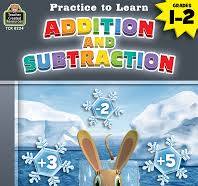 Practice to Learn: Addition and Subtraction (Gr. 1–2)