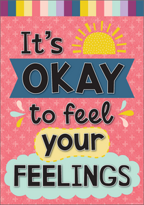 It’s Okay to Feel Your Feelings Positive Poster